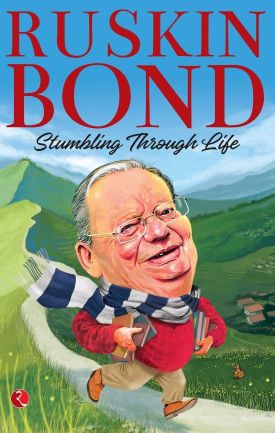 Ruskin Bond Stumbling Through Life